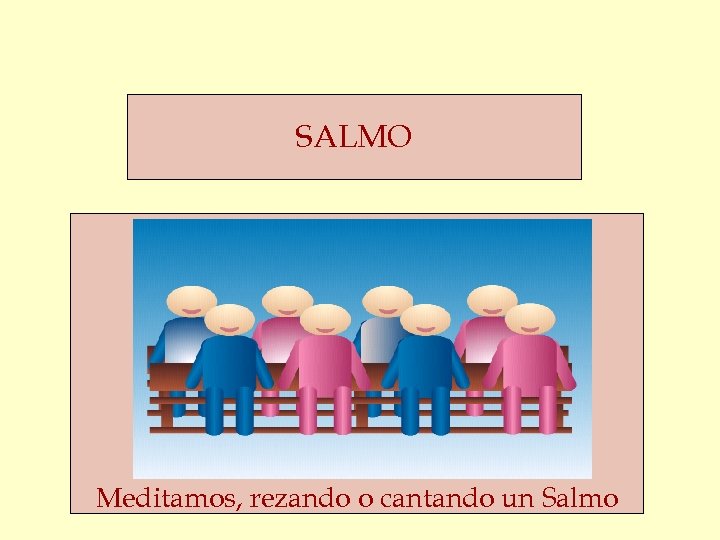 SALMO Meditamos, rezando o cantando un Salmo 