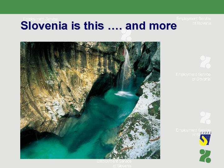 Slovenia is this …. and more 