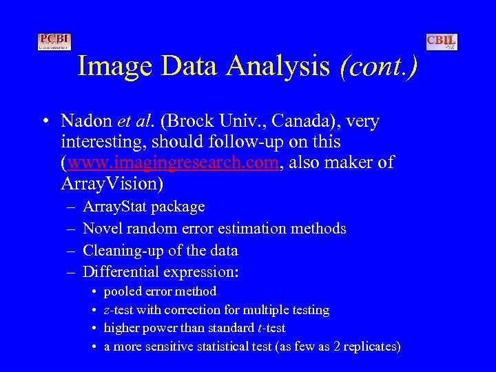 Image Data Analysis (cont. ) • Nadon et al. (Brock Univ. , Canada), very