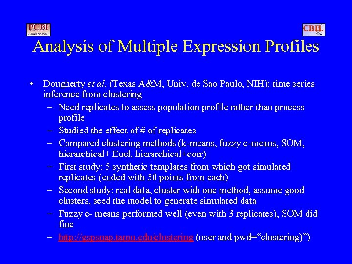 Analysis of Multiple Expression Profiles • Dougherty et al. (Texas A&M, Univ. de Sao