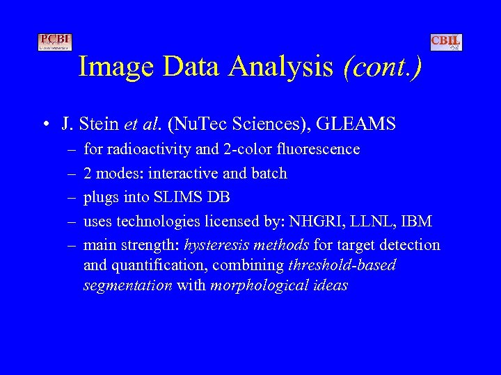 Image Data Analysis (cont. ) • J. Stein et al. (Nu. Tec Sciences), GLEAMS