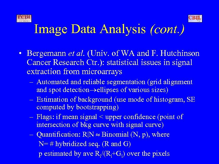 Image Data Analysis (cont. ) • Bergemann et al. (Univ. of WA and F.