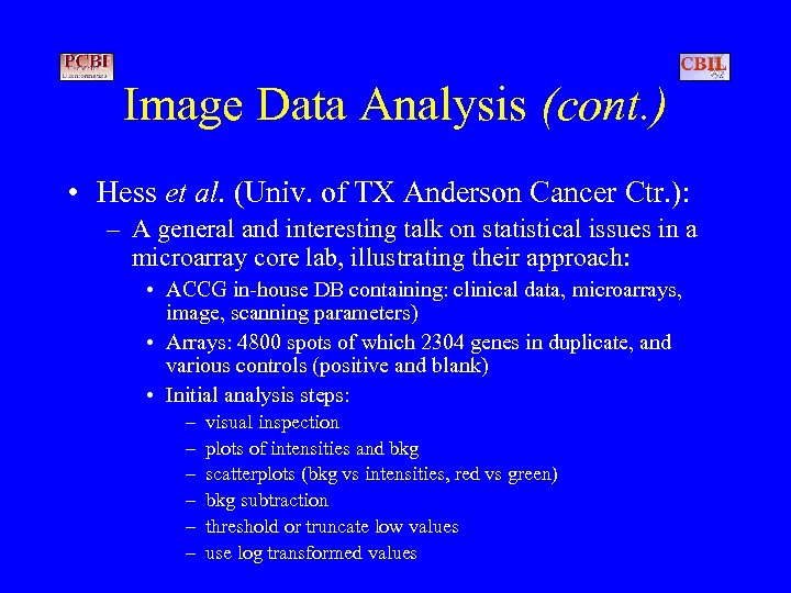 Image Data Analysis (cont. ) • Hess et al. (Univ. of TX Anderson Cancer