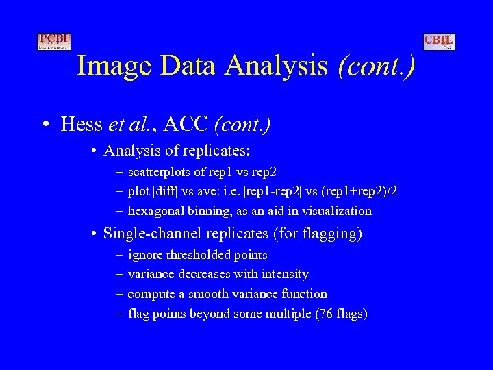 Image Data Analysis (cont. ) • Hess et al. , ACC (cont. ) •