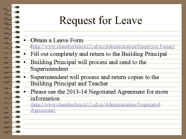 Request for Leave • Obtain a Leave Form (http: //www. chamberlain. k 12. sd.