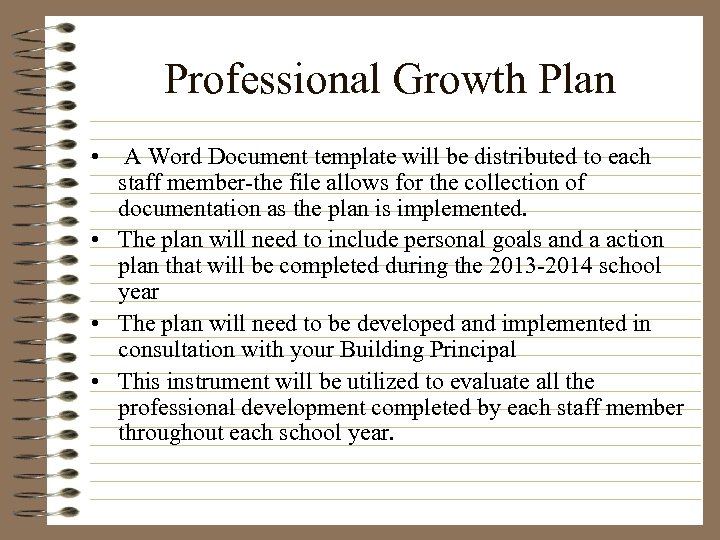 Professional Growth Plan • A Word Document template will be distributed to each staff