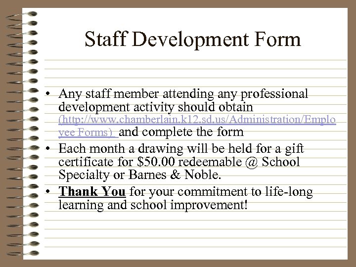 Staff Development Form • Any staff member attending any professional development activity should obtain