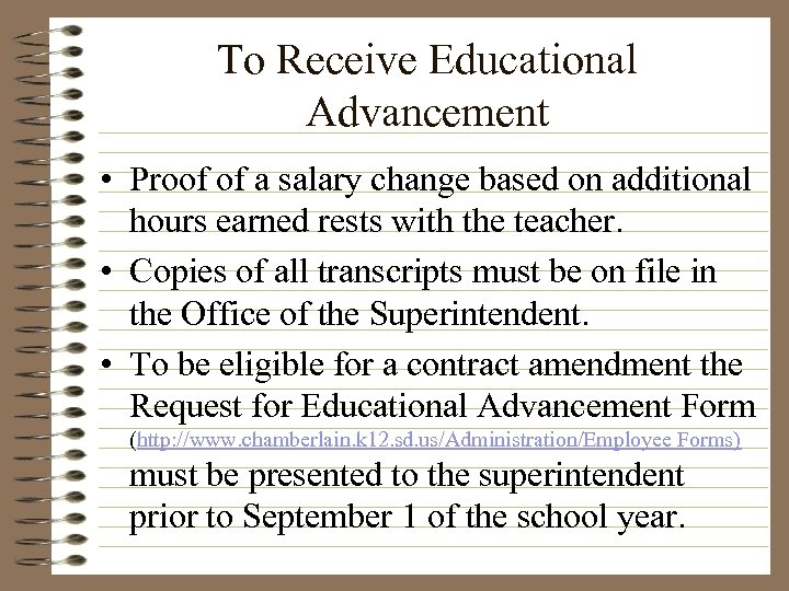 To Receive Educational Advancement • Proof of a salary change based on additional hours