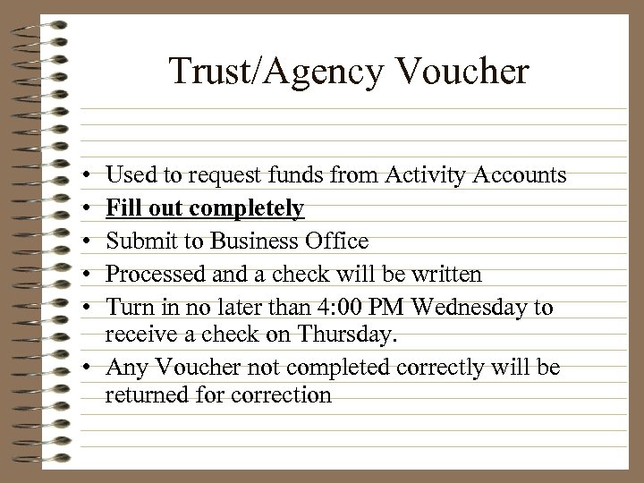 Trust/Agency Voucher • • • Used to request funds from Activity Accounts Fill out