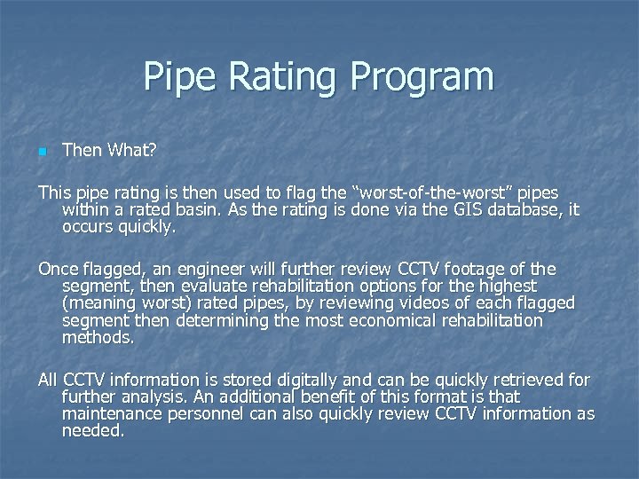 Pipe Rating Program n Then What? This pipe rating is then used to flag