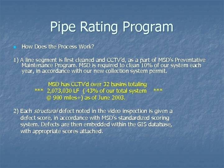 Pipe Rating Program n How Does the Process Work? 1) A line segment is