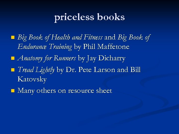 priceless books Big Book of Health and Fitness and Big Book of Endurance Training