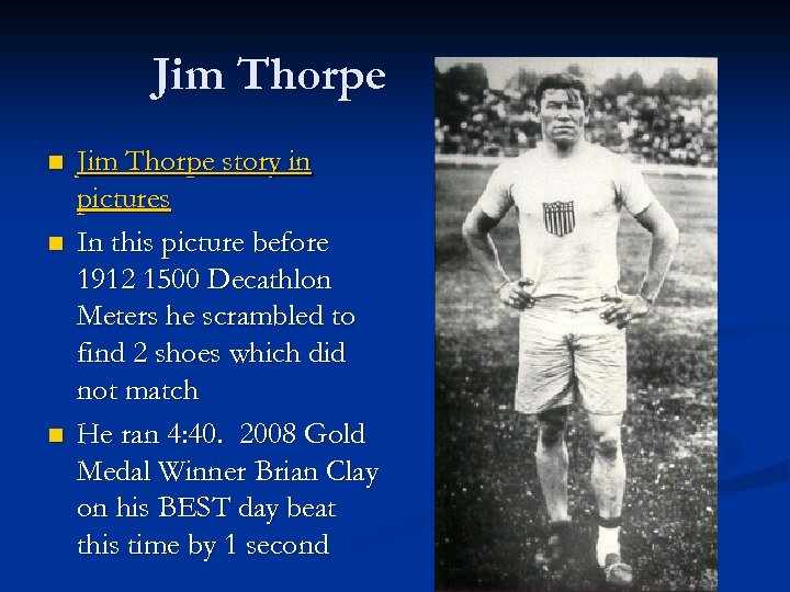 Jim Thorpe n n n Jim Thorpe story in pictures In this picture before