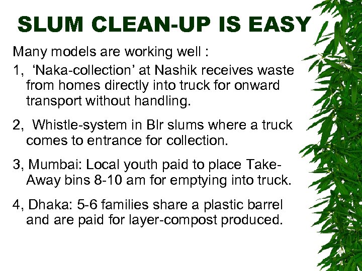 SLUM CLEAN-UP IS EASY Many models are working well : 1, ‘Naka-collection’ at Nashik