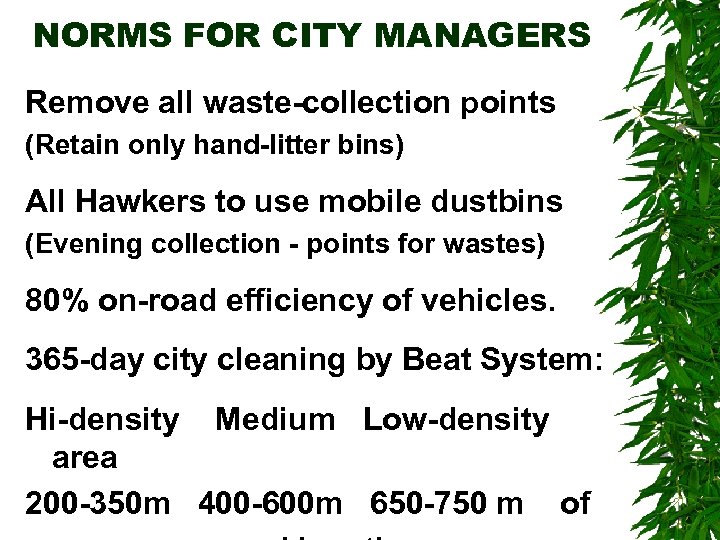 NORMS FOR CITY MANAGERS Remove all waste-collection points (Retain only hand-litter bins) All Hawkers