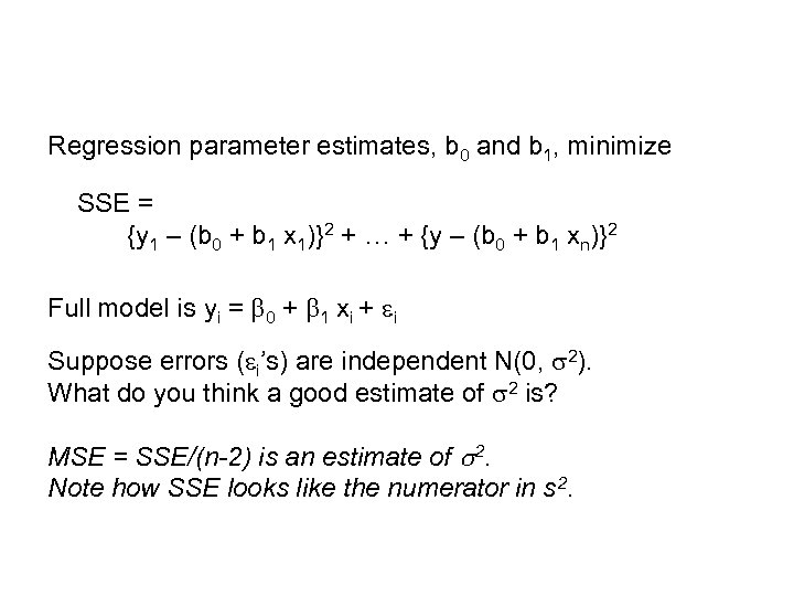 Regression parameter estimates, b 0 and b 1, minimize SSE = {y 1 –