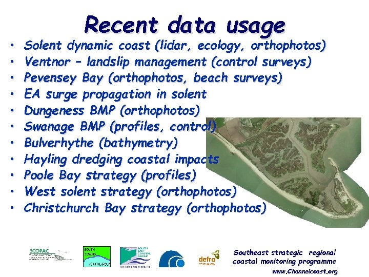  • • • Recent data usage Solent dynamic coast (lidar, ecology, orthophotos) Ventnor