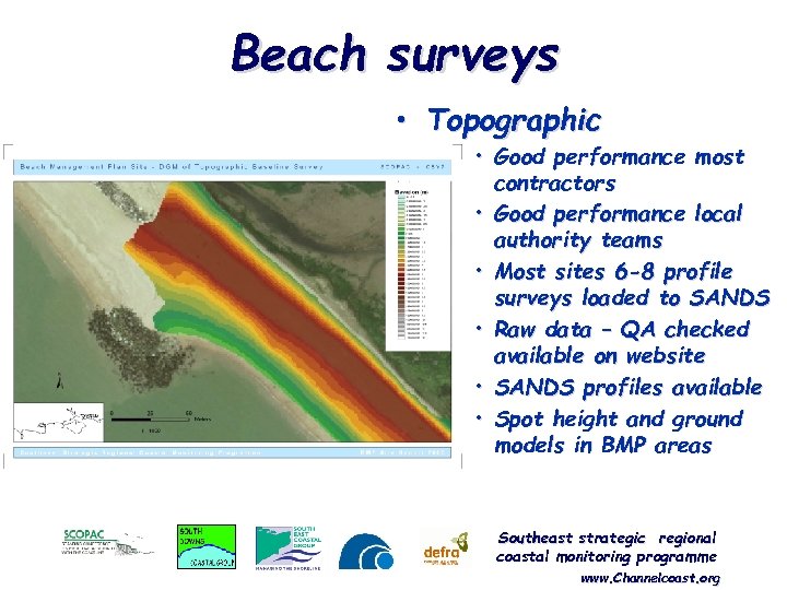 Beach surveys • Topographic • Good performance most contractors • Good performance local authority