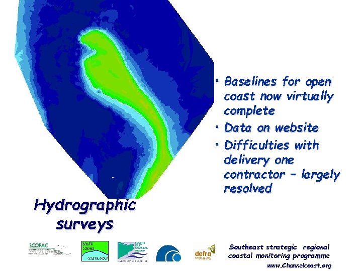 Hydrographic surveys • Baselines for open coast now virtually complete • Data on website