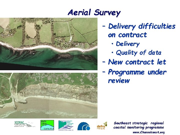 Aerial Survey – Delivery difficulties on contract • Delivery • Quality of data –