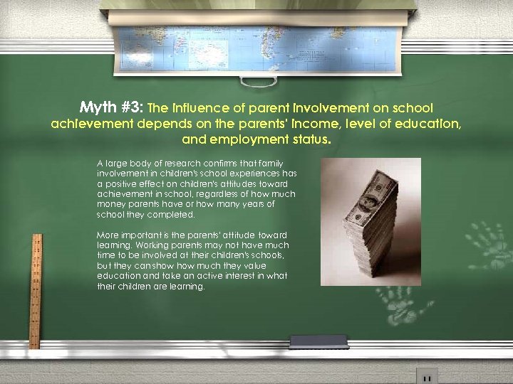 Myth #3: The influence of parent involvement on school achievement depends on the parents'