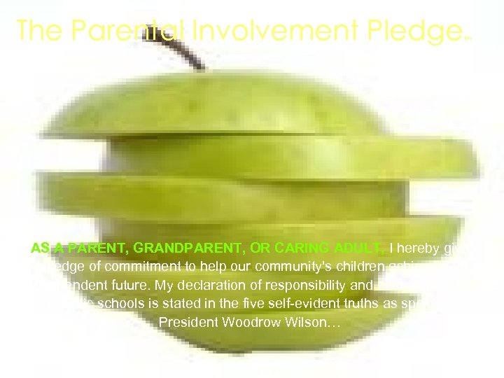 The Parental Involvement Pledge tm AS A PARENT, GRANDPARENT, OR CARING ADULT, I hereby