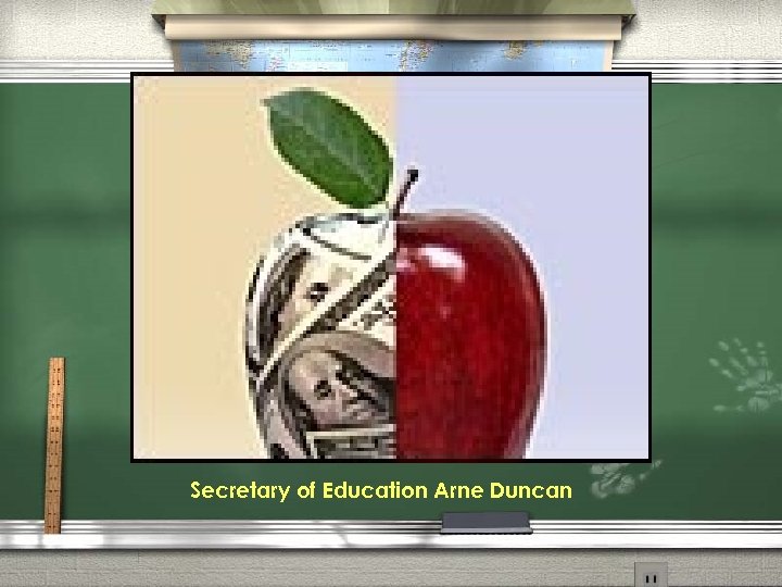 Secretary of Education Arne Duncan 