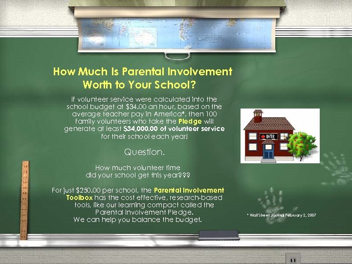 How Much Is Parental Involvement Worth to Your School? If volunteer service were calculated