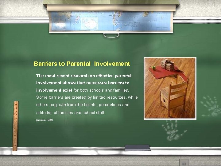 Barriers to Parental Involvement The most recent research on effective parental involvement shows that