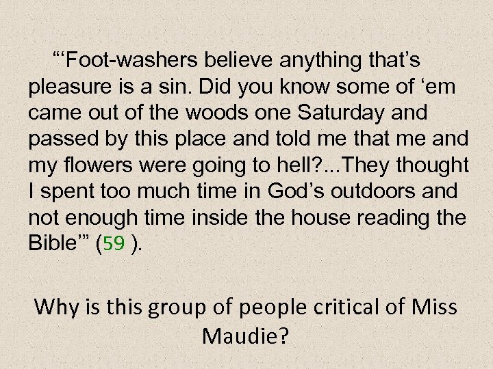 “‘Foot-washers believe anything that’s pleasure is a sin. Did you know some of ‘em