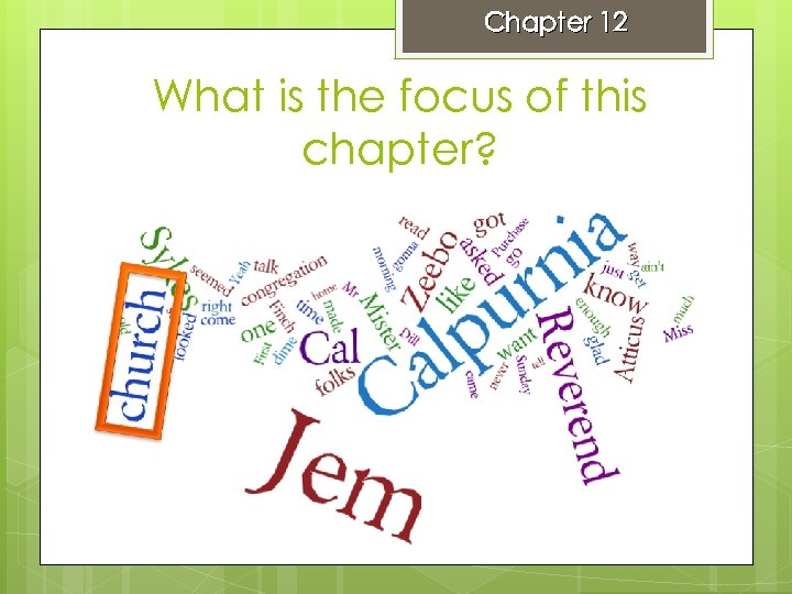 Chapter 12 What is the focus of this chapter? 