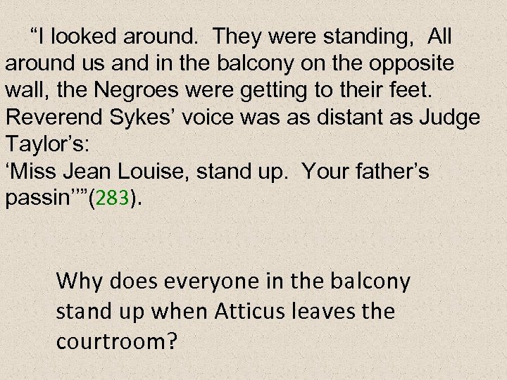 “I looked around. They were standing, All around us and in the balcony on