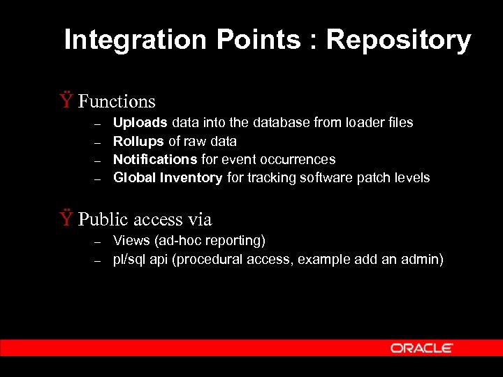 Integration Points : Repository Ÿ Functions – – Uploads data into the database from
