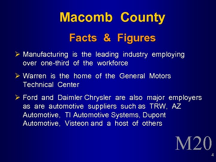 Macomb County Facts & Figures Ø Manufacturing is the leading industry employing over one-third