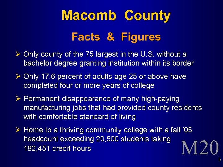 Macomb County Facts & Figures Ø Only county of the 75 largest in the