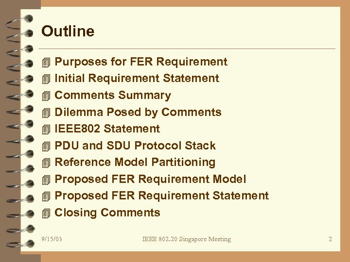 Outline 4 Purposes for FER Requirement 4 Initial Requirement Statement 4 Comments Summary 4