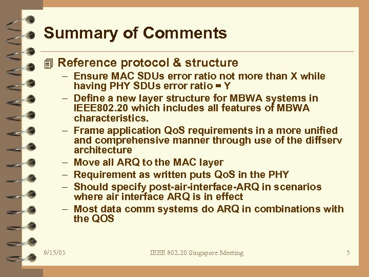 Summary of Comments 4 Reference protocol & structure – Ensure MAC SDUs error ratio