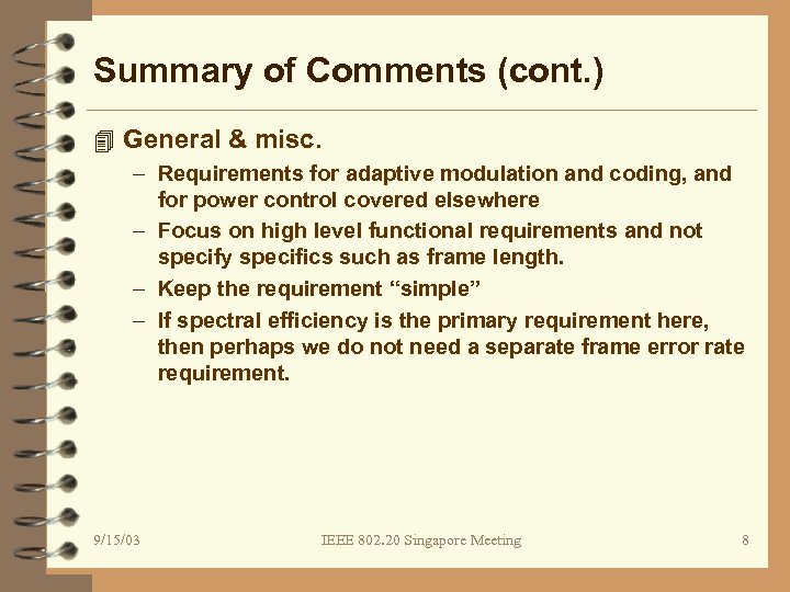 Summary of Comments (cont. ) 4 General & misc. – Requirements for adaptive modulation