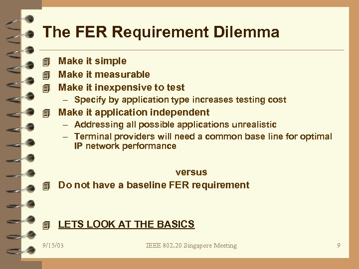 The FER Requirement Dilemma 4 Make it simple 4 Make it measurable 4 Make