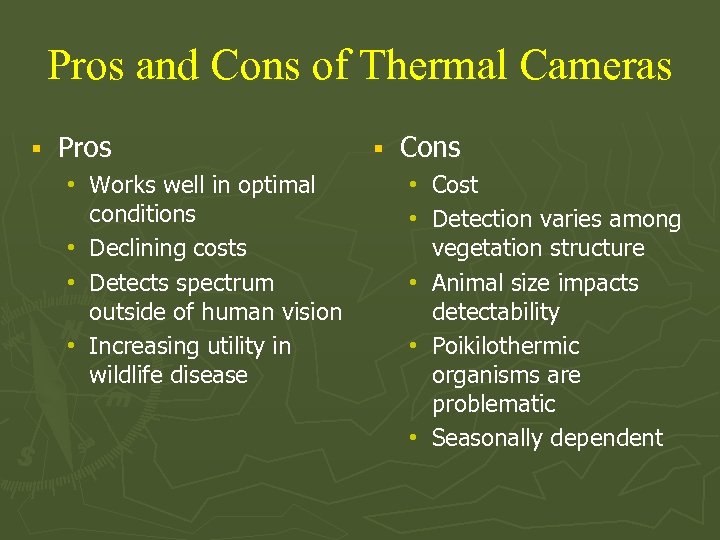 USE OF REMOTE CAMERAS IN WILDLIFE ECOLOGY Shawn