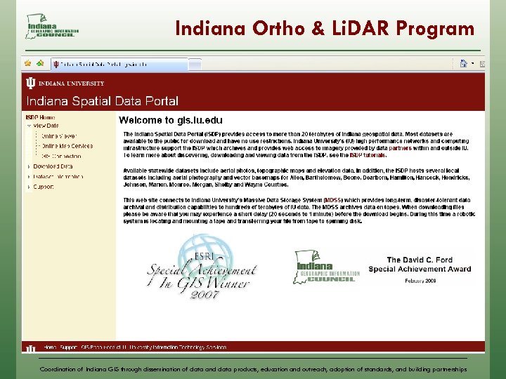 Indiana Ortho & Li. DAR Program Coordination of Indiana GIS through dissemination of data