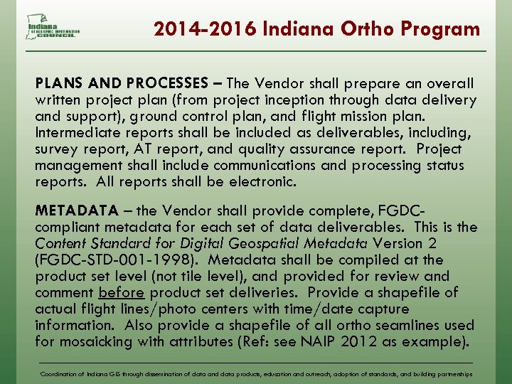 2014 -2016 Indiana Ortho Program PLANS AND PROCESSES – The Vendor shall prepare an