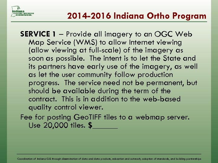 2014 -2016 Indiana Ortho Program SERVICE 1 – Provide all imagery to an OGC