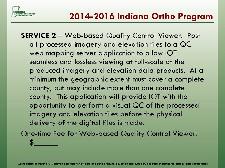 2014 -2016 Indiana Ortho Program SERVICE 2 – Web-based Quality Control Viewer. Post all
