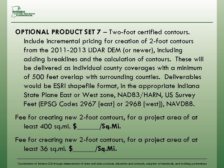 OPTIONAL PRODUCT SET 7 – Two-foot certified contours. Include incremental pricing for creation of