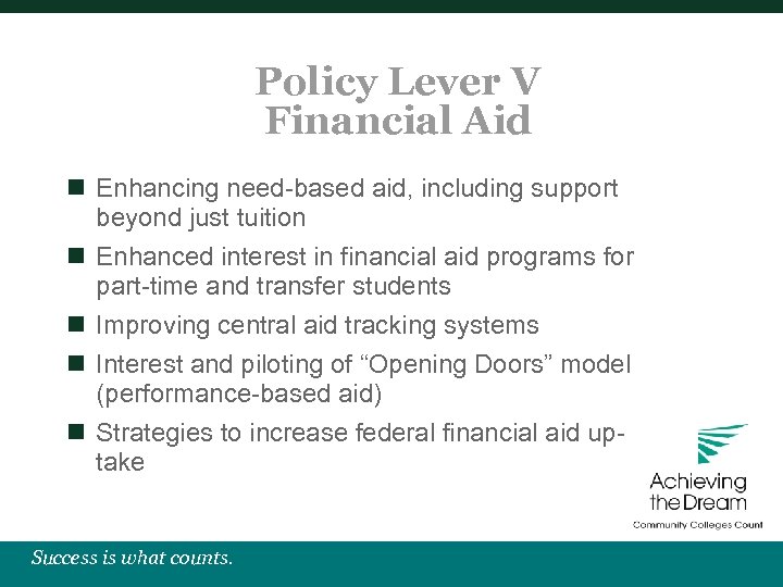 Policy Lever V Financial Aid n Enhancing need-based aid, including support beyond just tuition