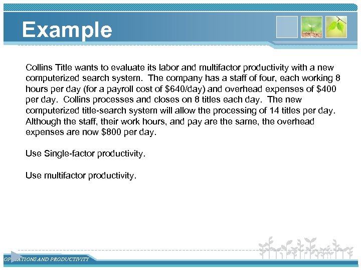 Example Collins Title wants to evaluate its labor and multifactor productivity with a new