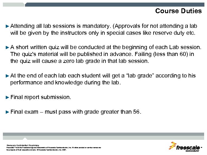 Course Duties ► Attending all lab sessions is mandatory. (Approvals for not attending a