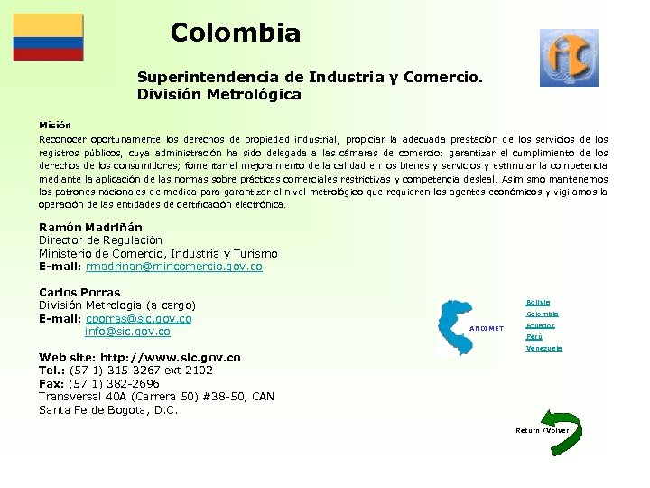 Colombia Superintendencia de Industria y Comercio. División Metrológica Misión Reconocer oportunamente los derechos de