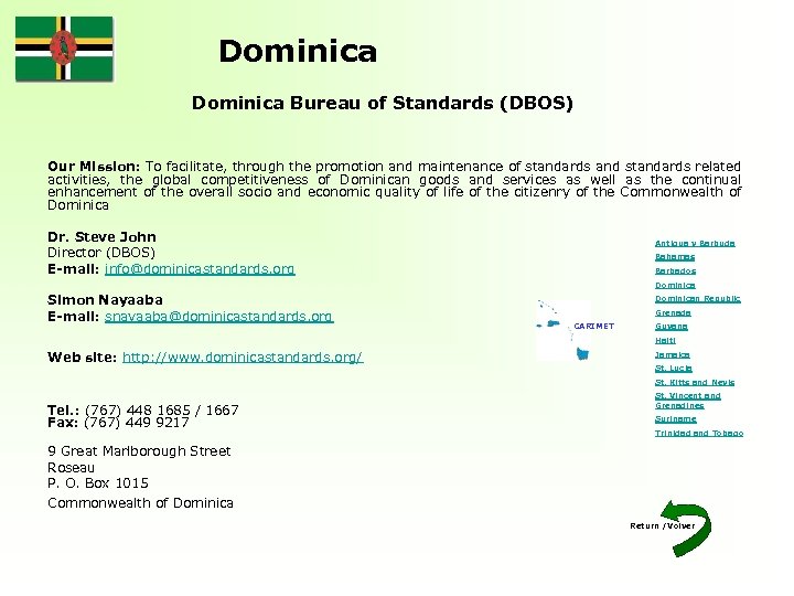 Dominica Bureau of Standards (DBOS) Our Mission: To facilitate, through the promotion and maintenance